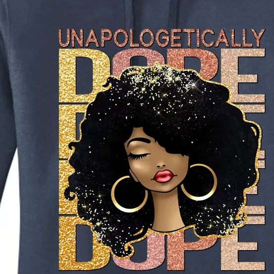 Unapologetically Dope Melanin Afro Queen Black History Month Gift Women's Pullover Hoodie