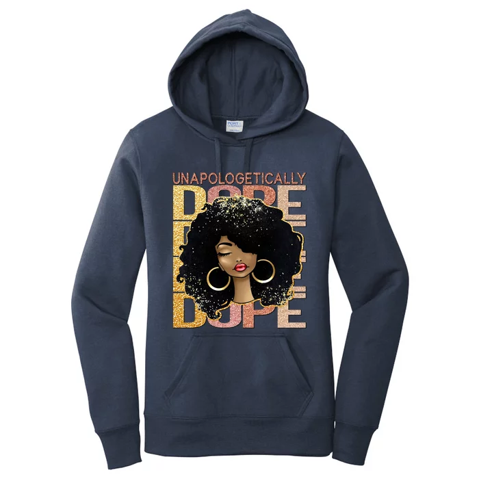 Unapologetically Dope Melanin Afro Queen Black History Month Gift Women's Pullover Hoodie