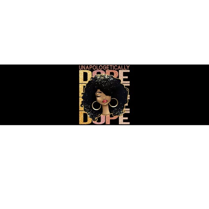 Unapologetically Dope Melanin Afro Queen Black History Month Bumper Sticker