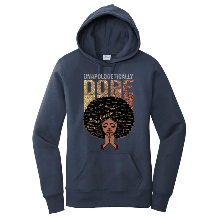 Unapologetically Dope Melanin Black Magic Black History Gift Women's Pullover Hoodie