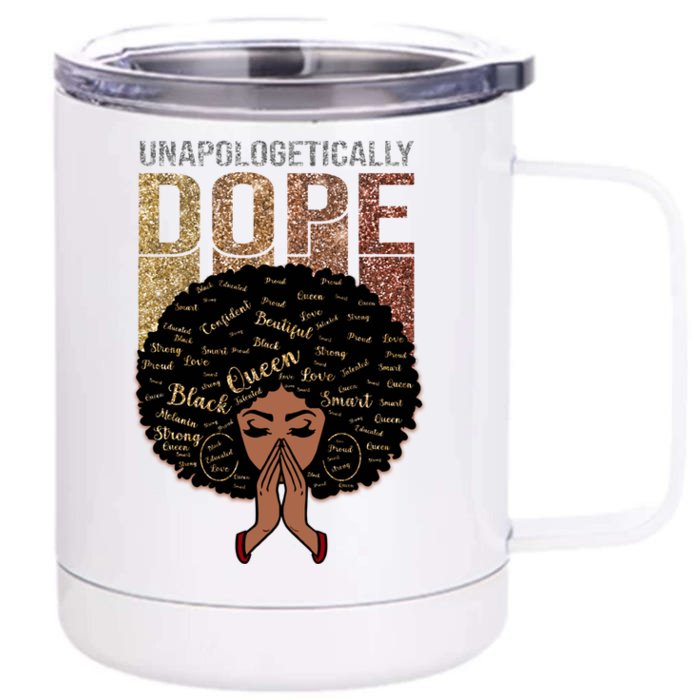 Unapologetically Dope Melanin Black Magic Black History Gift Front & Back 12oz Stainless Steel Tumbler Cup