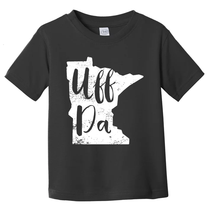 Uff Da Minnesota Map Funny Distressed Toddler T-Shirt