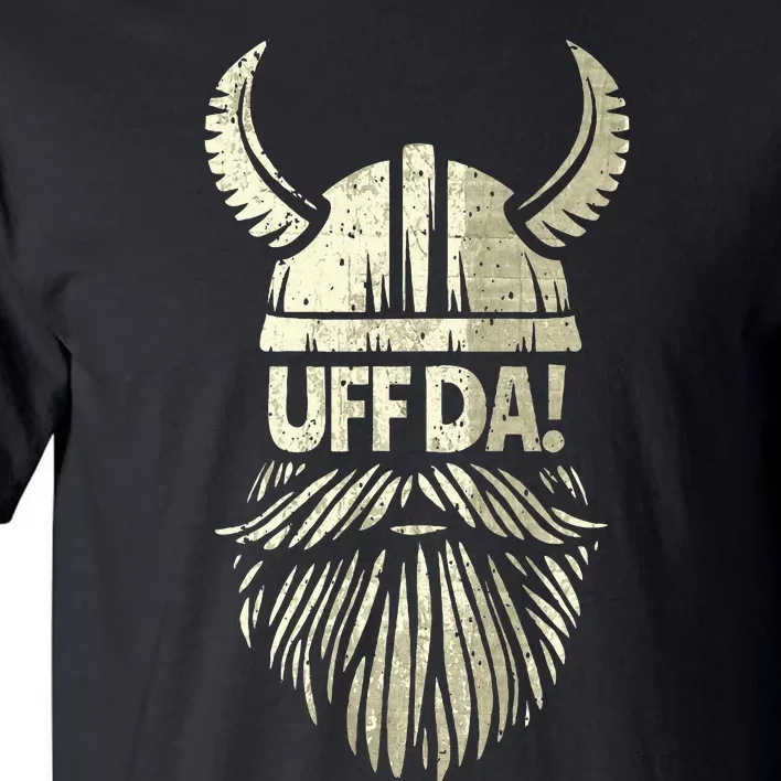 Uff Da Norwegian Quote Scandinavian Viking Helmet Beard Man Tall T-Shirt