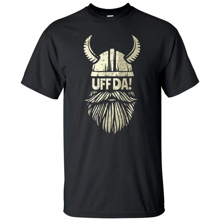 Uff Da Norwegian Quote Scandinavian Viking Helmet Beard Man Tall T-Shirt