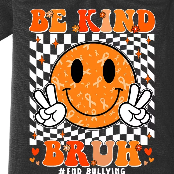 Unity Day Orange Anti Bullying Be Kind Bruh Kindness Baby Bodysuit