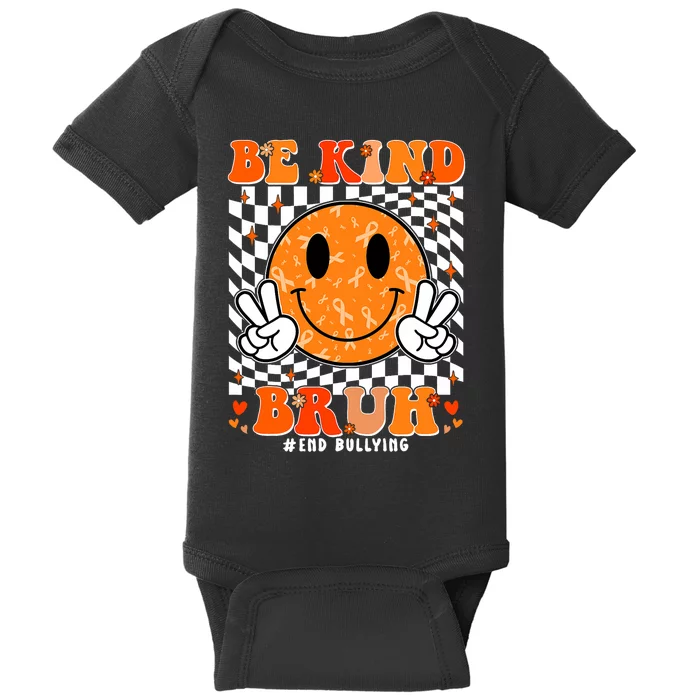 Unity Day Orange Anti Bullying Be Kind Bruh Kindness Baby Bodysuit