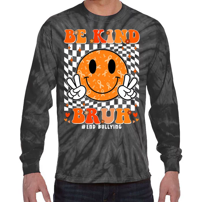 Unity Day Orange Anti Bullying Be Kind Bruh Kindness Tie-Dye Long Sleeve Shirt