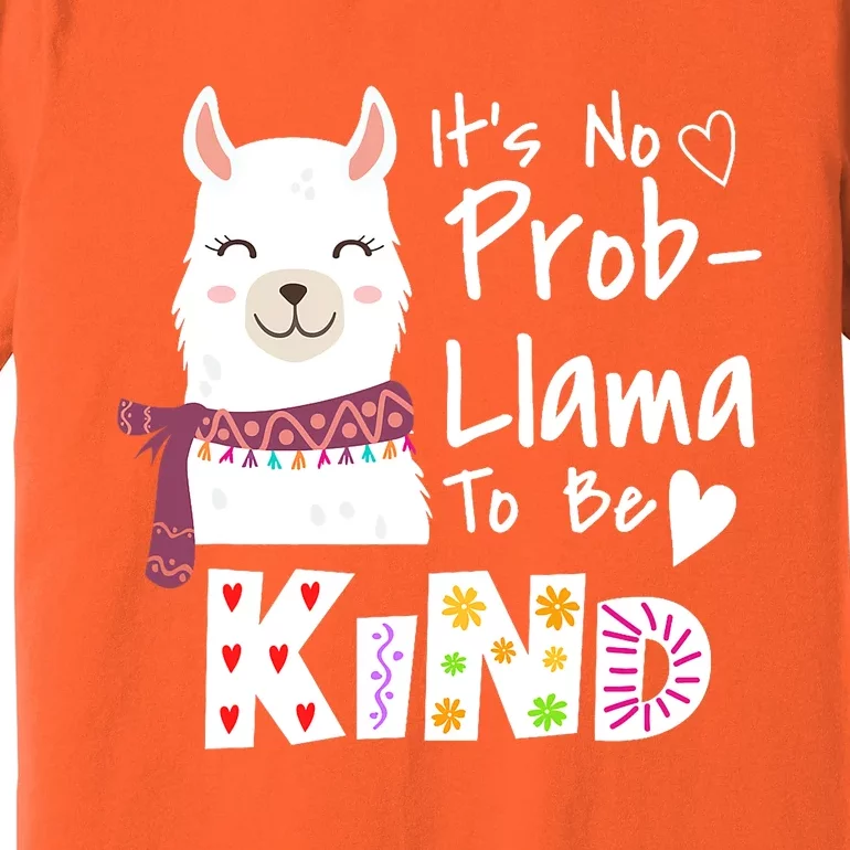 Unity Day Orange No Prob Llama Be Kind Anti Bullying Premium T-Shirt