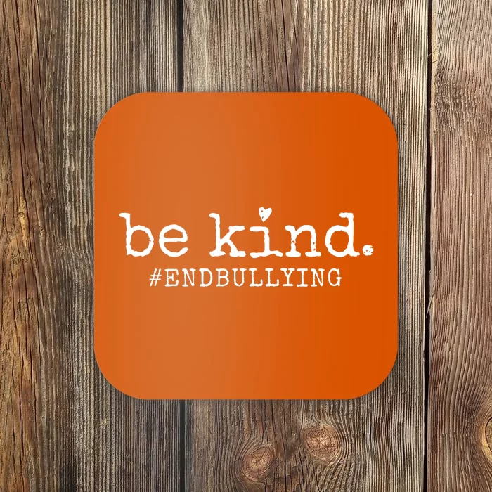 Unity Day Orange Be Kind Anti Bullying Coaster