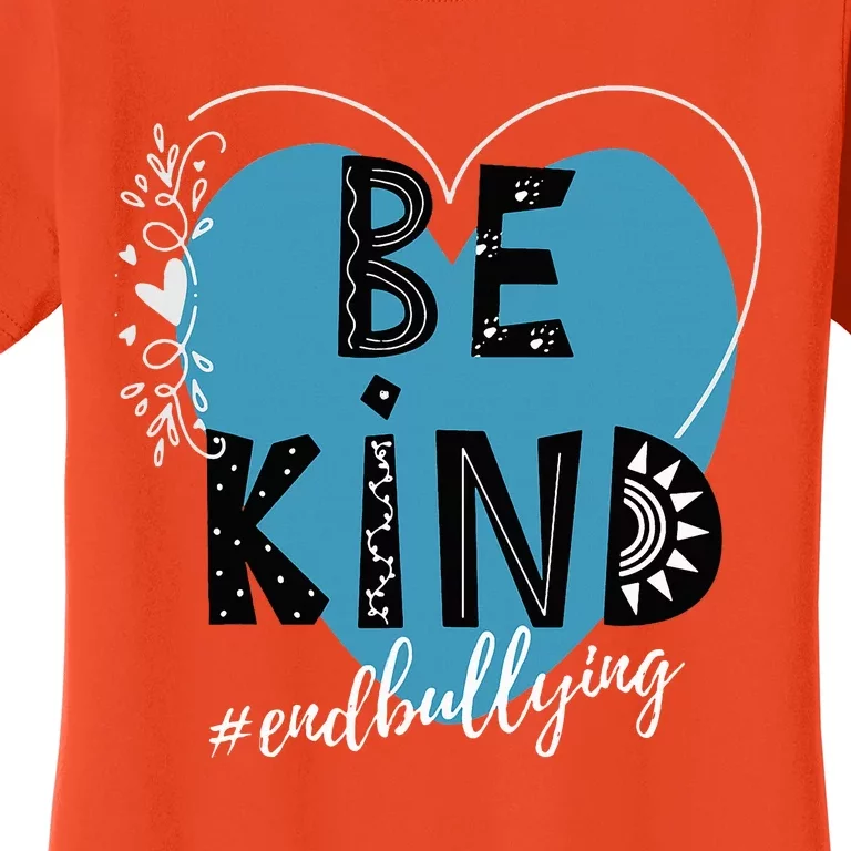 Unity Day Orange Anti Bullying Prevention Kindness Be Kind Women's T-Shirt