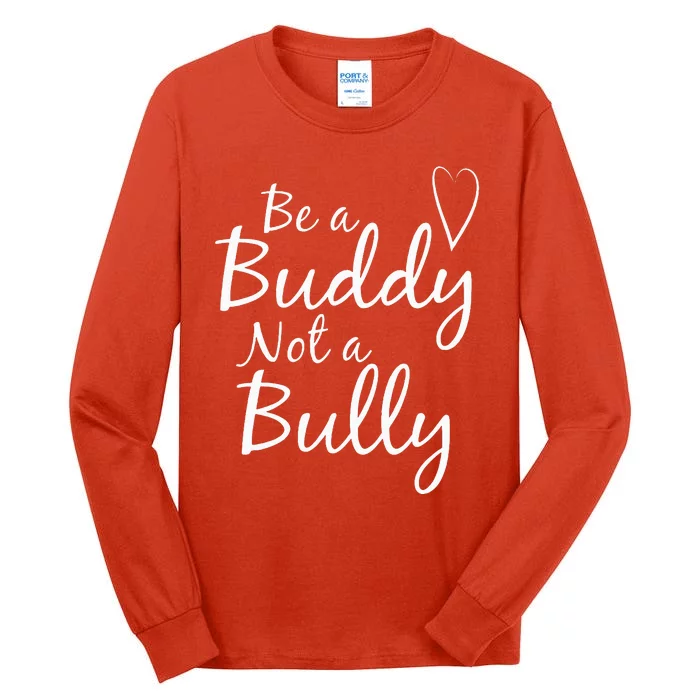 UNITY DAY Orange Be A Buddy Not A Bully Anti Bullying Tall Long Sleeve T-Shirt