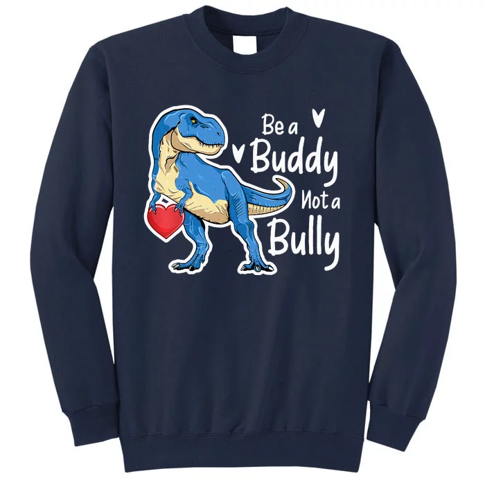 UNITY DAY Orange Be A Buddy Not A Bully Anti Bullying Tall Sweatshirt