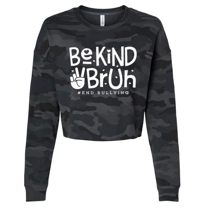 Unity Day Orange Anti Bullying Be Kind Bruh Kindness Cropped Pullover Crew