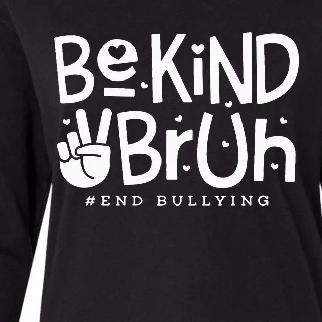 Unity Day Orange Anti Bullying Be Kind Bruh Kindness Womens Cotton Relaxed Long Sleeve T-Shirt