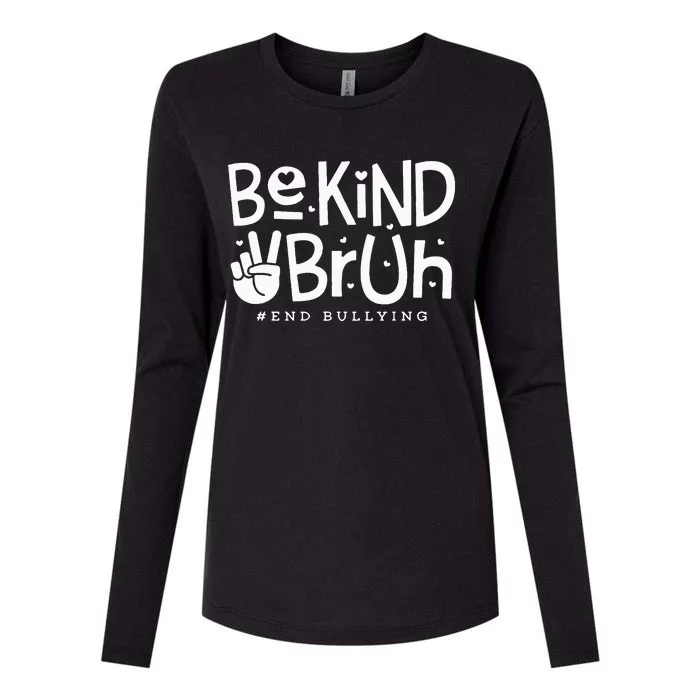 Unity Day Orange Anti Bullying Be Kind Bruh Kindness Womens Cotton Relaxed Long Sleeve T-Shirt