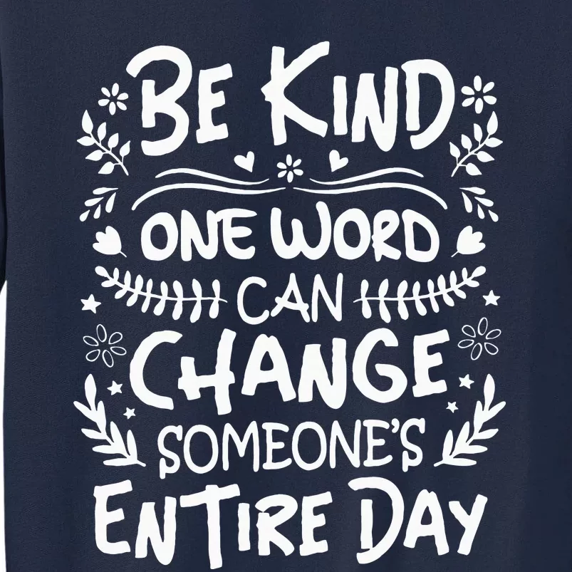 Unity Day Orange Anti Bullying Kindness Gift Be kind Tall Sweatshirt