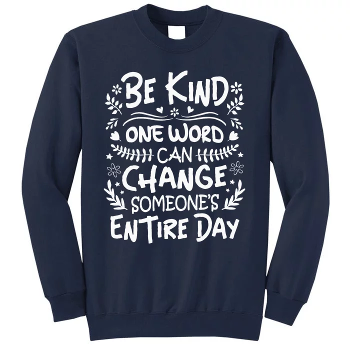 Unity Day Orange Anti Bullying Kindness Gift Be kind Tall Sweatshirt