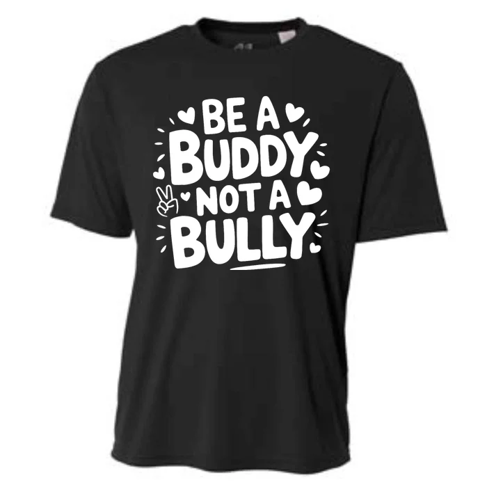 Unity Day Orange Anti Bullying Be A Buddy Not A Bully Cooling Performance Crew T-Shirt