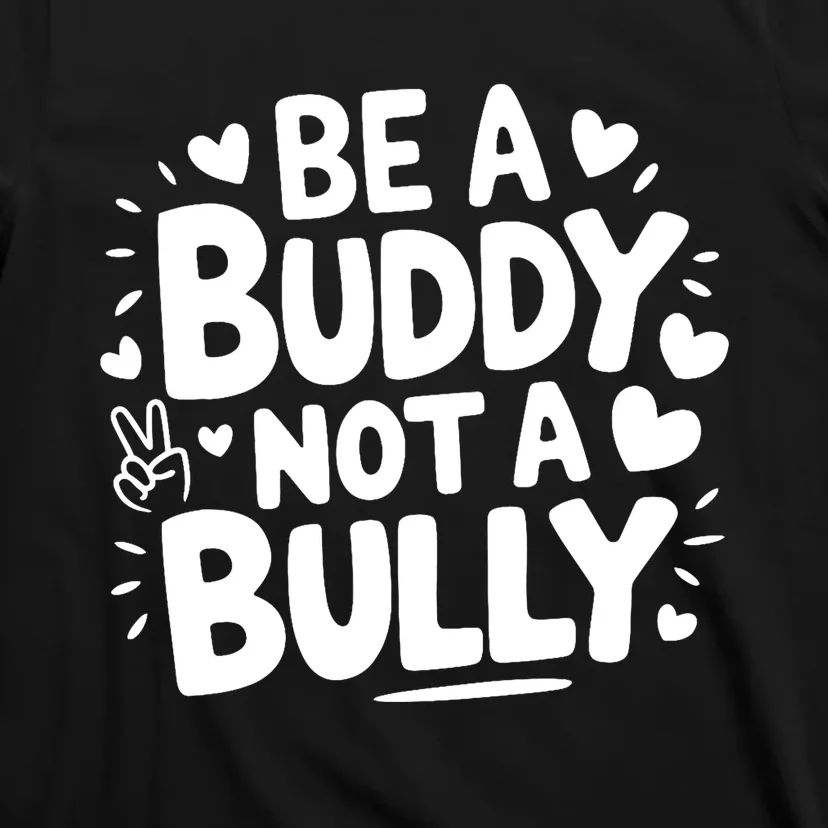 Unity Day Orange Anti Bullying Be A Buddy Not A Bully T-Shirt