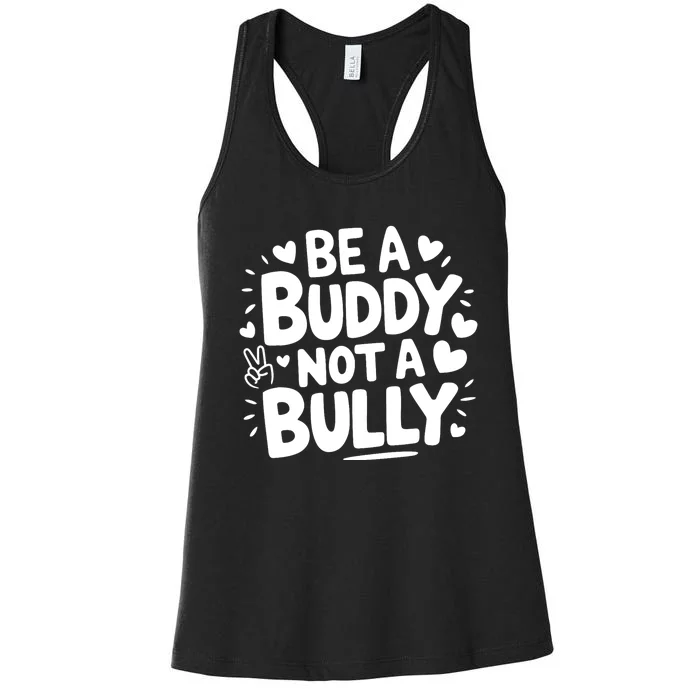 Unity Day Orange Anti Bullying Be A Buddy Not A Bully Women's Racerback Tank