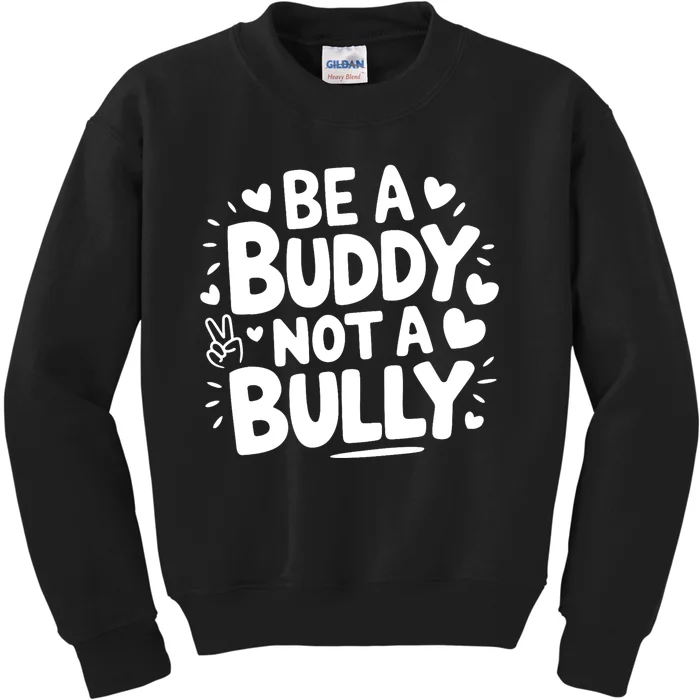 Unity Day Orange Anti Bullying Be A Buddy Not A Bully Kids Sweatshirt