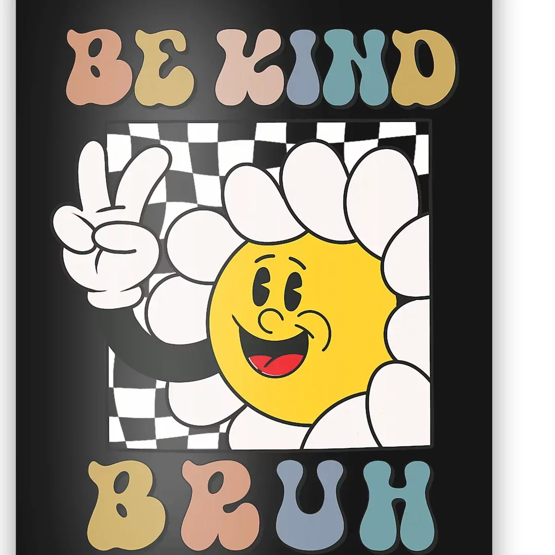 Unity Day Orange Women Teacher Be Kind Bruh Orange Groovy Poster