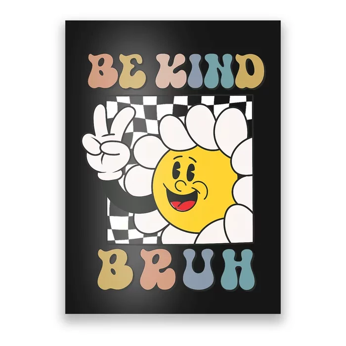 Unity Day Orange Women Teacher Be Kind Bruh Orange Groovy Poster