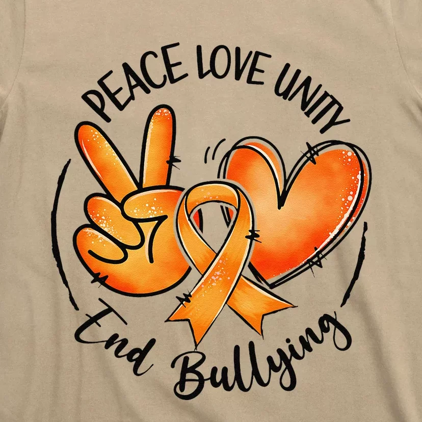 Unity Day Orange Peace Love Unity End Bullying Kindness Gift T-Shirt