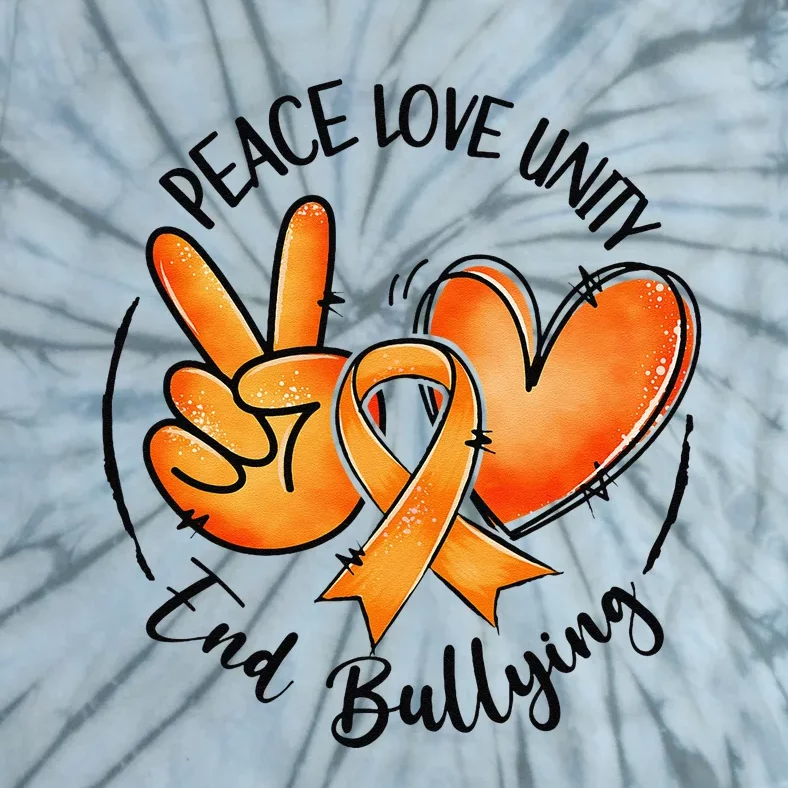 Unity Day Orange Peace Love Unity End Bullying Kindness Gift Tie-Dye T-Shirt