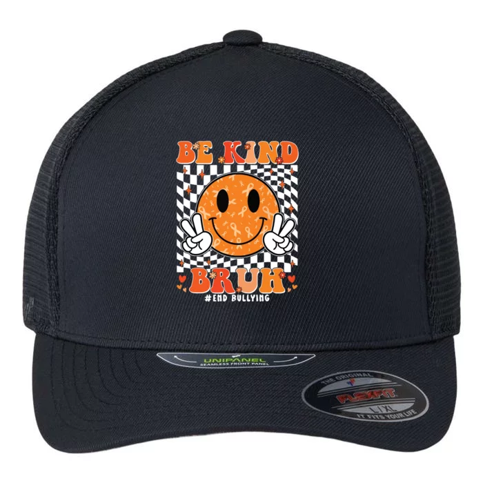 Unity Day Orange Anti Bullying Be Kind Bruh Kindness Flexfit Unipanel Trucker Cap