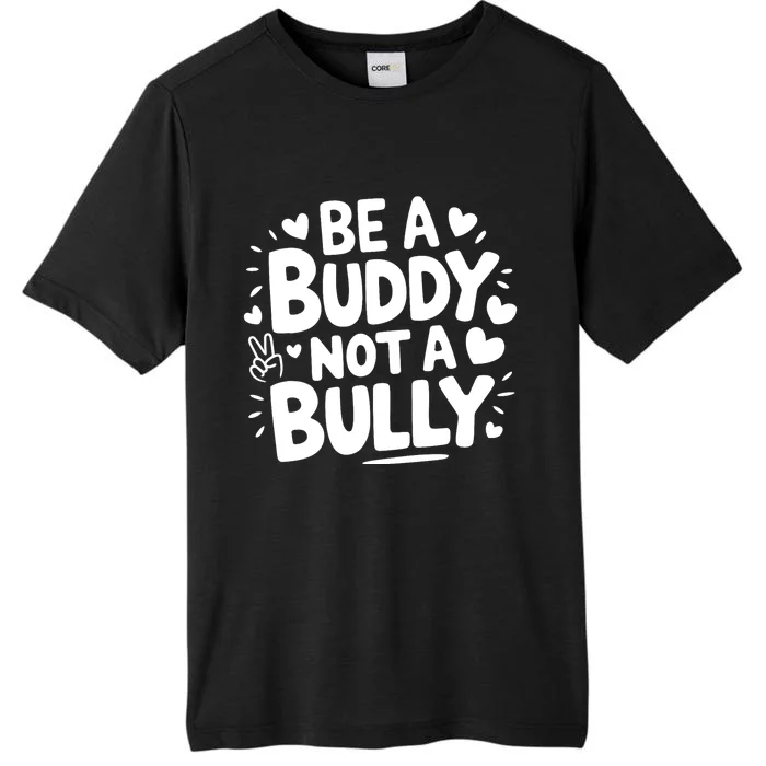 Unity Day Orange Anti Bullying Be A Buddy Not A Bully ChromaSoft Performance T-Shirt