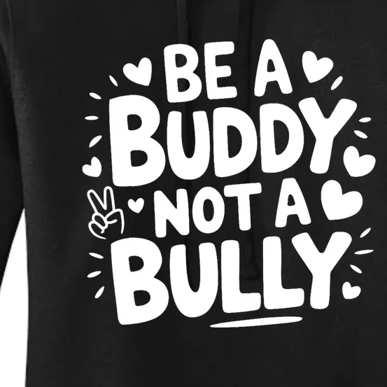 Unity Day Orange Anti Bullying Be A Buddy Not A Bully Women's Pullover Hoodie