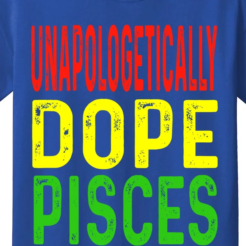 Unapologetically Dope Pisces Astrology Astrological Sign Cute Gift Kids T-Shirt