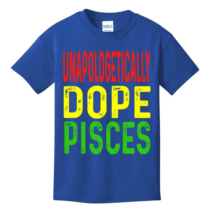 Unapologetically Dope Pisces Astrology Astrological Sign Cute Gift Kids T-Shirt