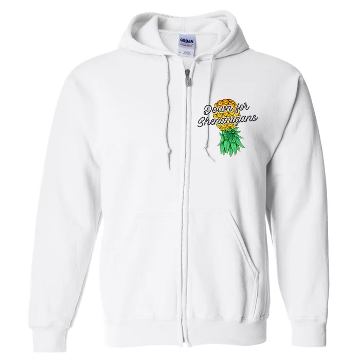 Upside Down Pineapple Down For Shenanigans Funny Swinger Full Zip Hoodie