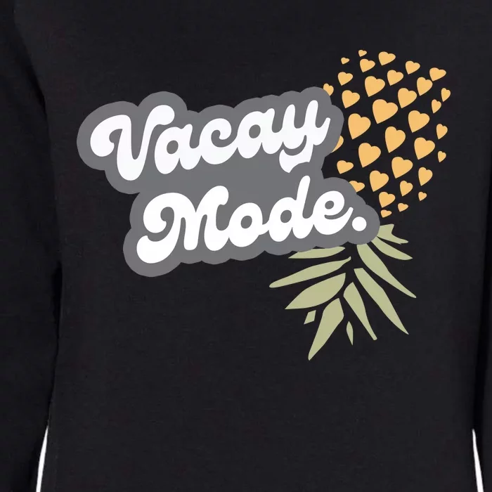 Upside Down Pineapple Vacay Mode Vacation Funny Swinger Gift Womens California Wash Sweatshirt