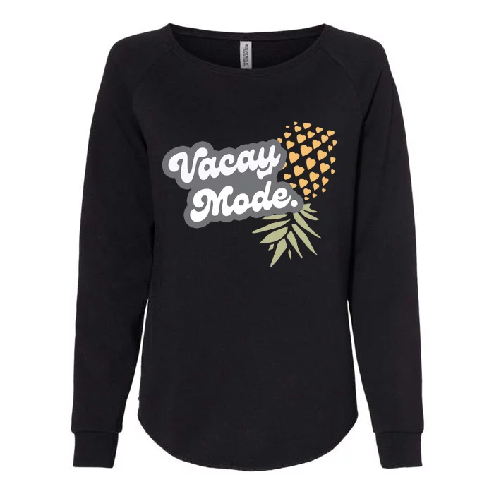 Upside Down Pineapple Vacay Mode Vacation Funny Swinger Gift Womens California Wash Sweatshirt