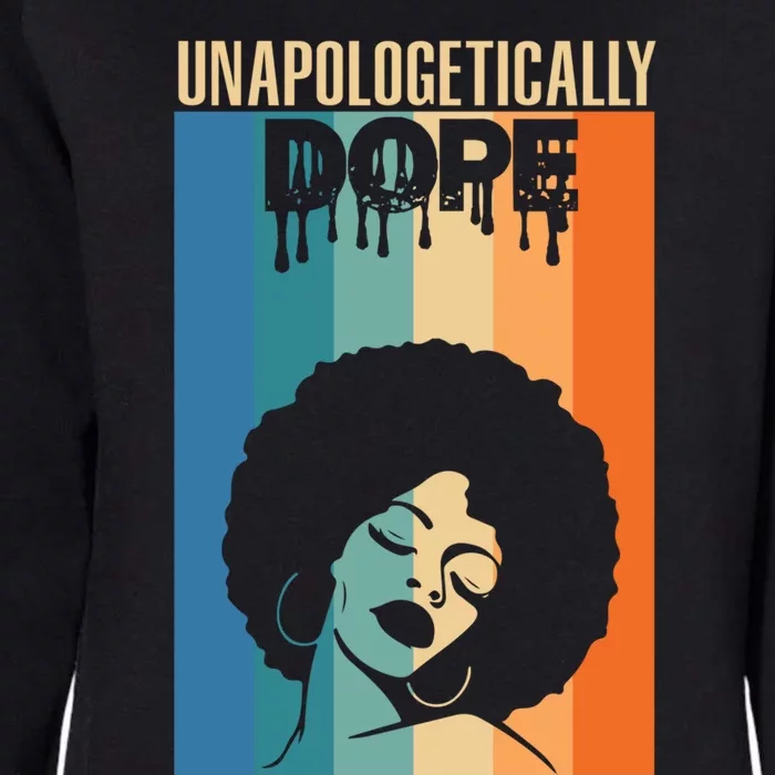 Unapologetically Dope Retro Afro Junenth Black History Funny Gift Womens California Wash Sweatshirt