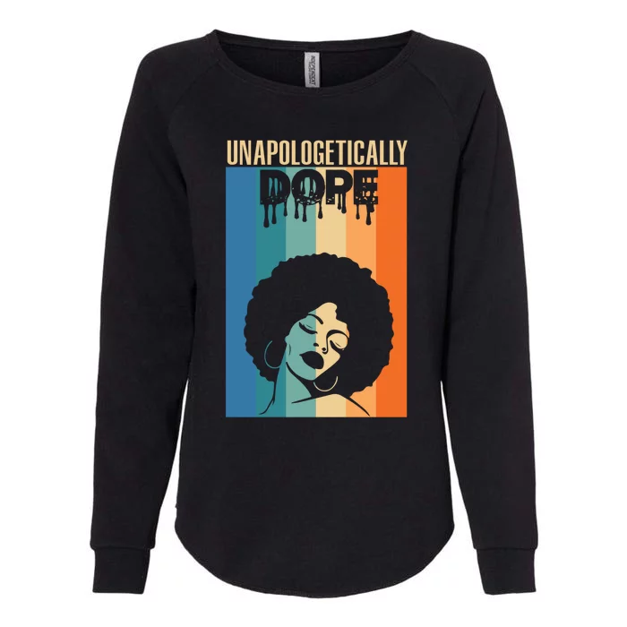 Unapologetically Dope Retro Afro Junenth Black History Funny Gift Womens California Wash Sweatshirt