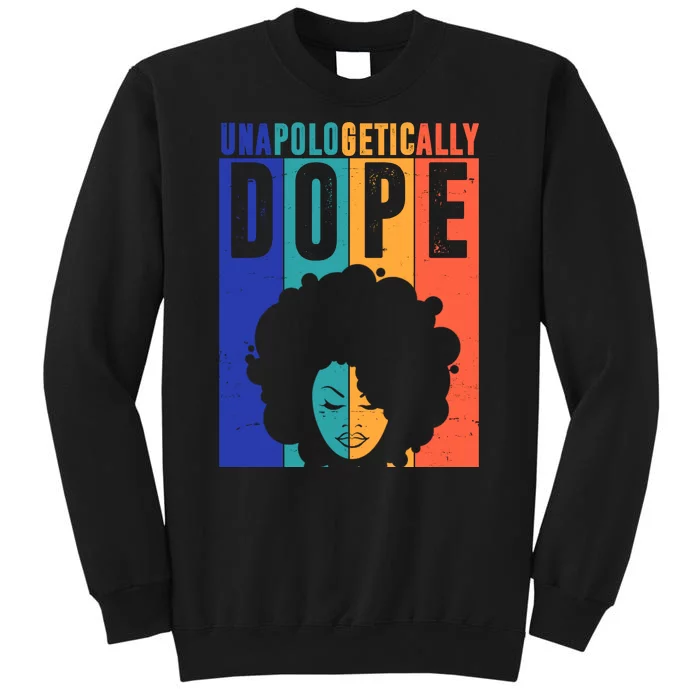 Unapologetically Dope Retro Colorful Tall Sweatshirt