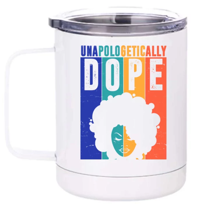 Unapologetically Dope Retro Colorful Front & Back 12oz Stainless Steel Tumbler Cup