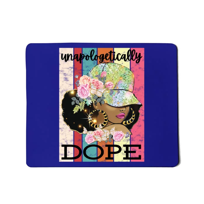 Unapologetically Dope Strong African American Black Gift Mousepad