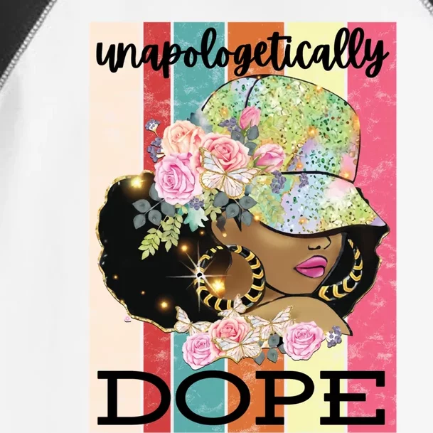 Unapologetically Dope Strong African American Black Gift Toddler Fine Jersey T-Shirt