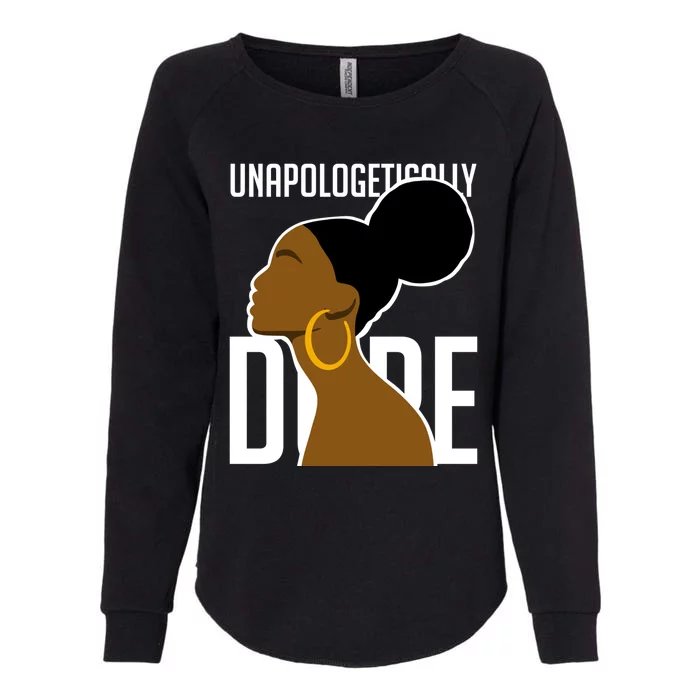 Unapologetically Dope Simple African Art Black History Gift Womens California Wash Sweatshirt