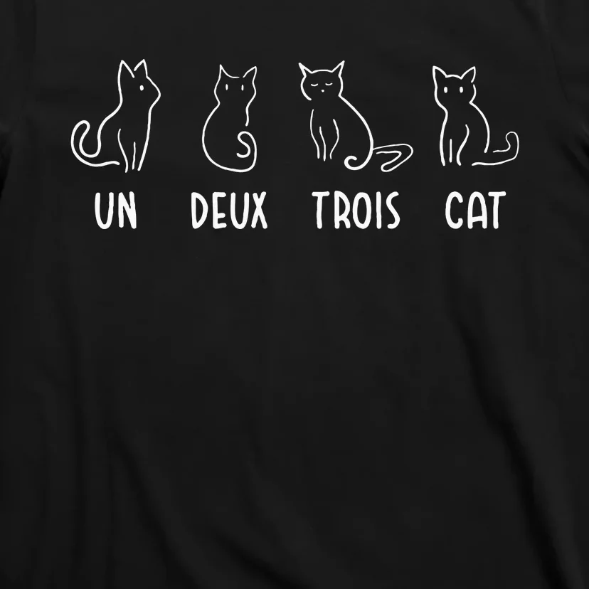 Un Deux Trois Cat Gift Funny French Pet Animal Joke Quote T-Shirt