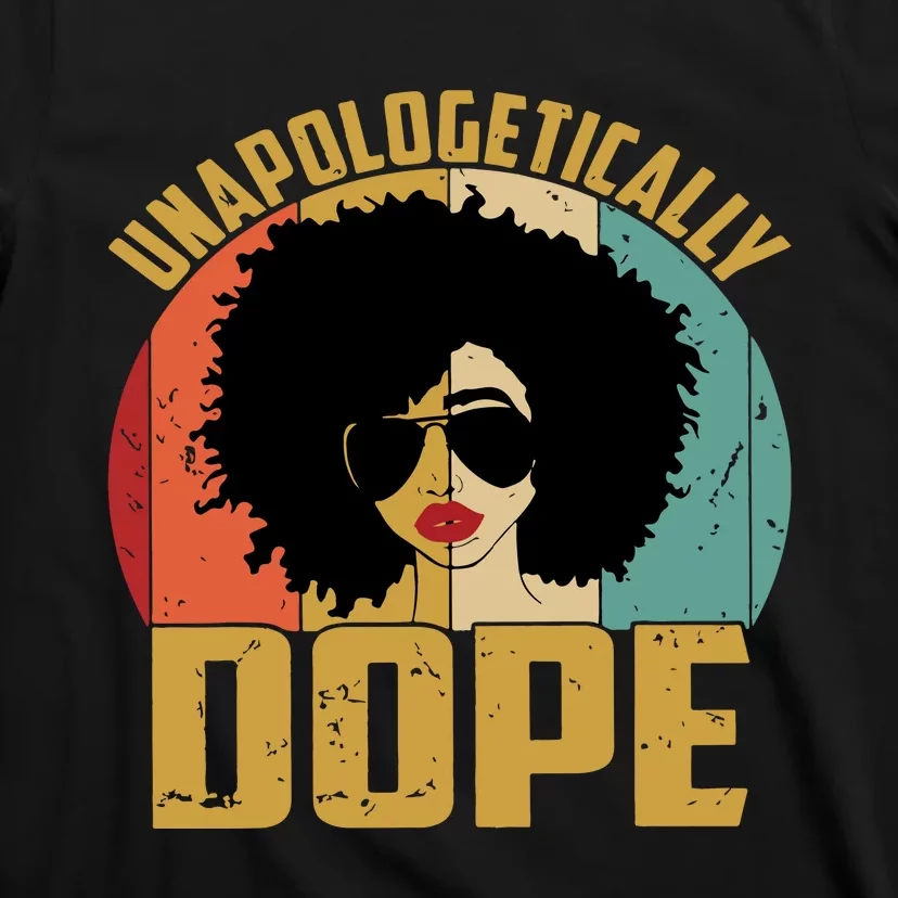 Unapologetically Dope T-Shirt