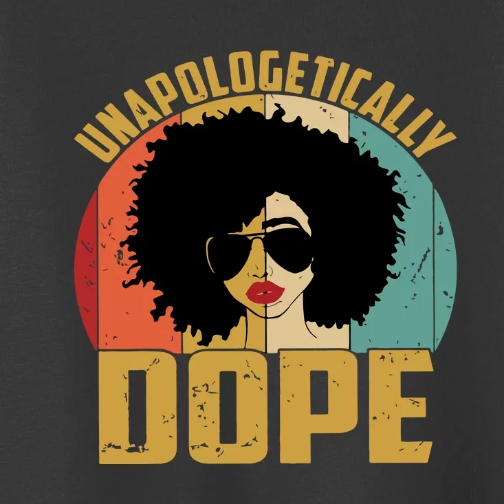 Unapologetically Dope Toddler T-Shirt