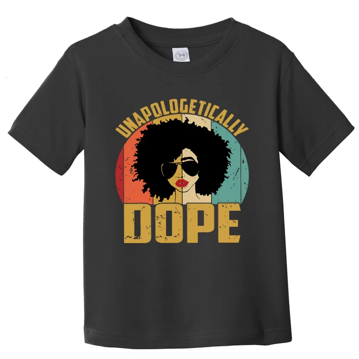 Unapologetically Dope Toddler T-Shirt