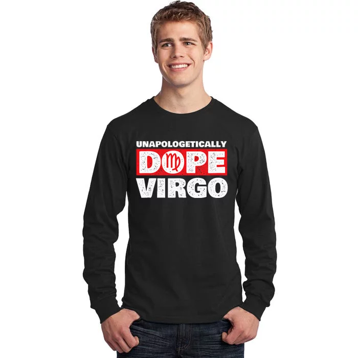 Unapologetically Dope Virgo Birthday Horoscope Zodiac Sign Tall Long Sleeve T-Shirt