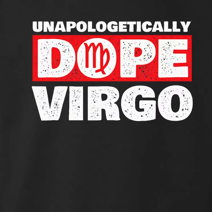 Unapologetically Dope Virgo Birthday Horoscope Zodiac Sign Toddler Hoodie